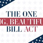 2025 Tax Law Changes: What’s in the One Big Beautiful Bill Act