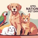 Celebrating National Pet Day (and the Pets Who Make Life Better)